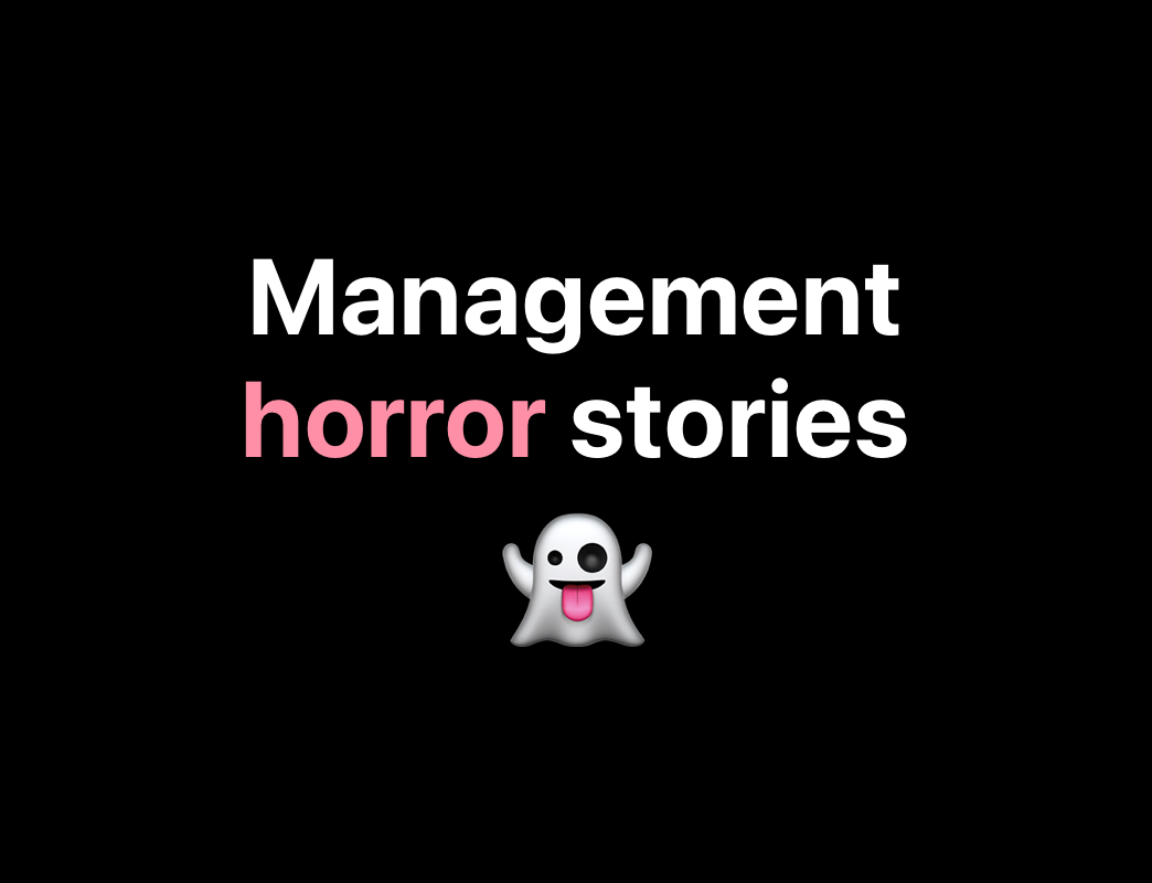 management horror stories