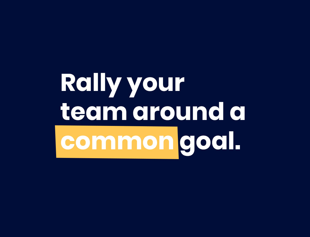 rally your team around a common goal